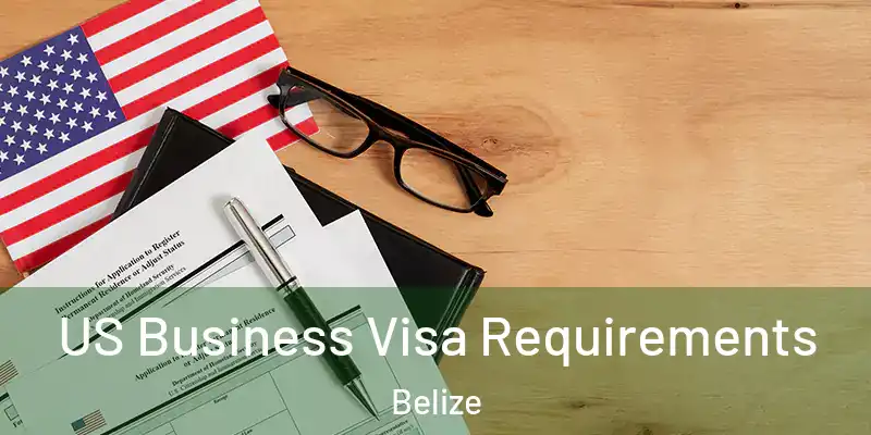  US Business Visa Requirements Belize