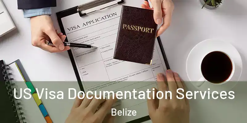  US Visa Documentation Services Belize