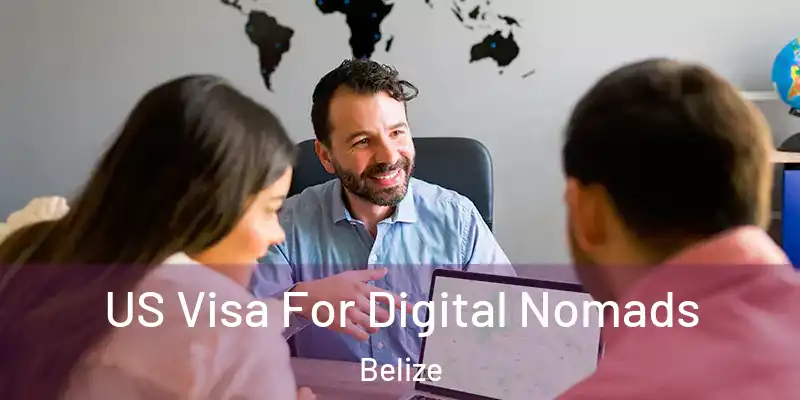  US Visa For Digital Nomads Belize