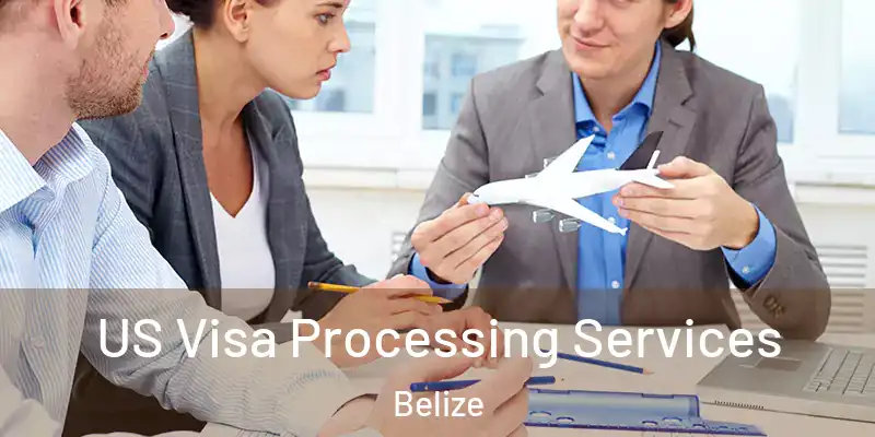  US Visa Processing Services Belize
